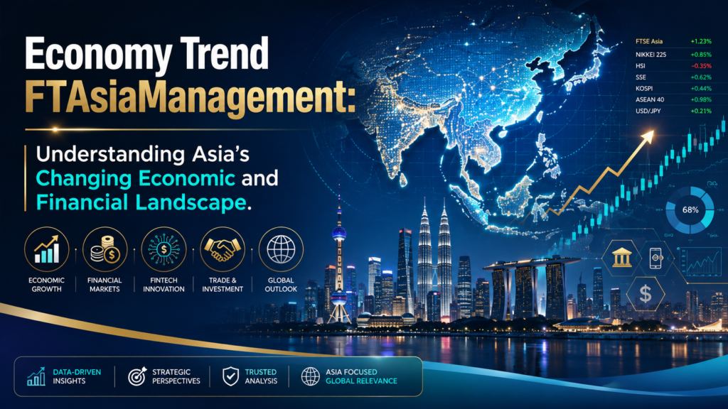 economy trend ftasiamanagement