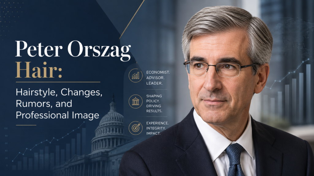 Peter Orszag Hair: Hairstyle, Changes, Rumors, and Professional Image peter orszag hair